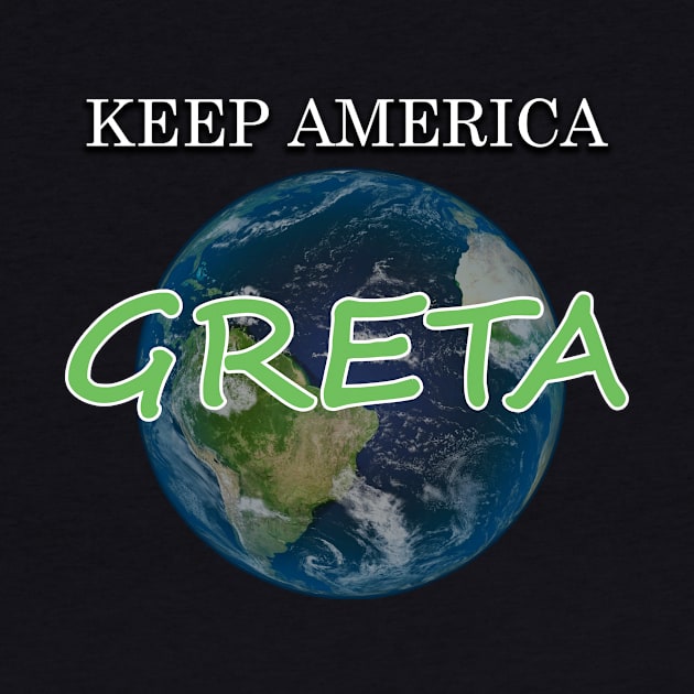 keep america greta by Yaman